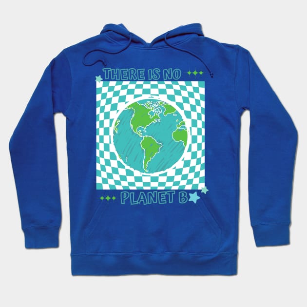 There is no planet B Hoodie by TRACHLUIM